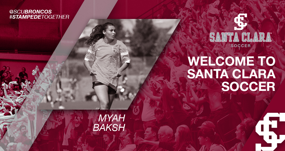 Meet the Future of Santa Clara Women's Soccer: Myah Baksh