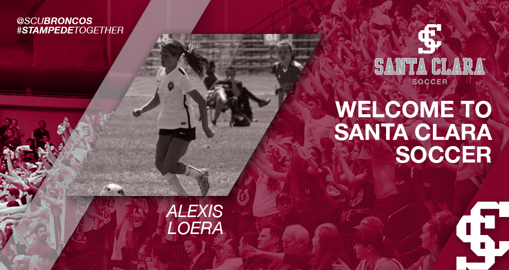 Meet the Future of Santa Clara Women's Soccer: Alexis Loera
