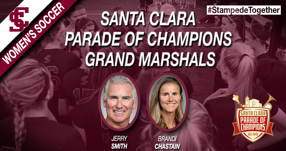 Women's Soccer's Smith and Chastain To Be Grand Marshals at Santa Clara Parade of Champions