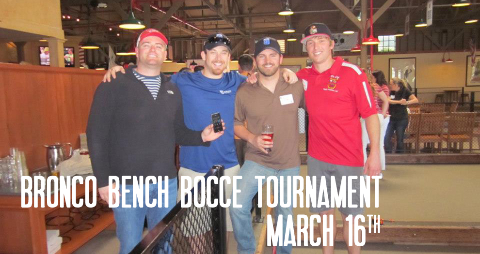 Join Us At The Bronco Bench Foundation Annual Bocce Ball Tournament March 16