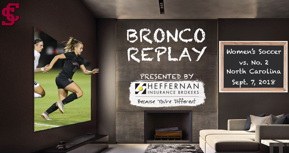 Bronco Replay Tuesdays (Airing May 26): Women's Soccer vs. North Carolina - Sept. 7, 2018